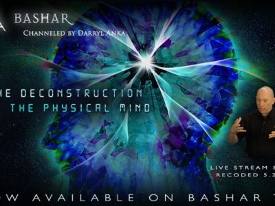 Bashar – The Deconstruction of the Physical Mind
